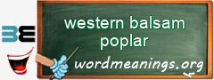 WordMeaning blackboard for western balsam poplar